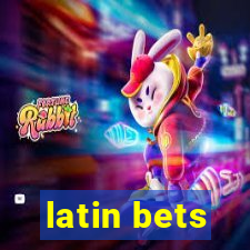 latin bets